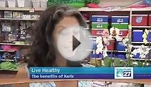 Live Healthy - Benefits of Kefir